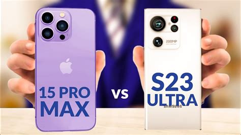 galaxy s23 ultra vs iphone 15 pro max